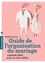 Guide de l'organisation du mariage