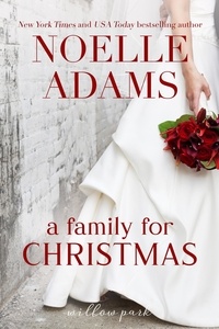  Noelle Adams - A Family for Christmas - Willow Park, #3.