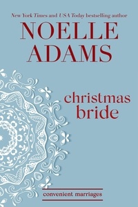 Noelle Adams - Christmas Bride - Convenient Marriages, #5.