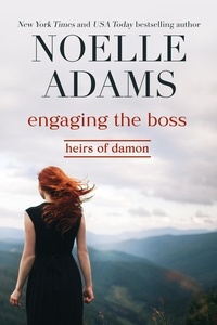  Noelle Adams - Engaging the Boss - Heirs of Damon, #3.