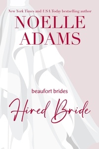 Noelle Adams - Hired Bride - Beaufort Brides, #1.