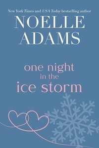  Noelle Adams - One Night in the Ice Storm - One Night.