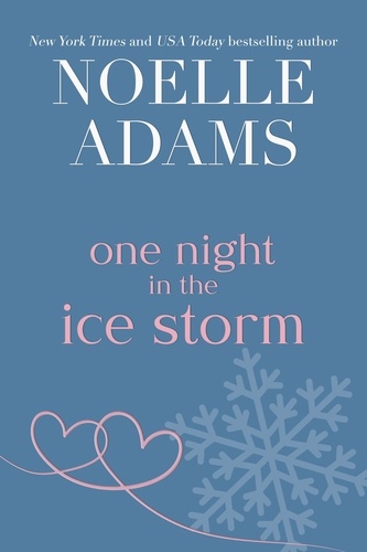  Noelle Adams - One Night in the Ice Storm - One Night.