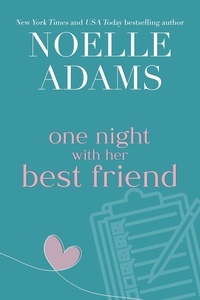  Noelle Adams - One Night with her Best Friend - One Night.