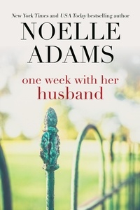  Noelle Adams - One Week with her Husband - Eden Manor, #3.