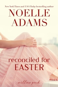  Noelle Adams - Reconciled for Easter - Willow Park, #4.