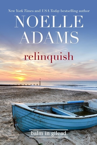  Noelle Adams - Relinquish - Balm in Gilead, #1.