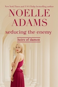 Noelle Adams - Seducing the Enemy - Heirs of Damon, #1.