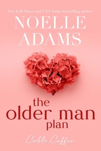  Noelle Adams - The Older Man Plan - Coble Coffee, #1.