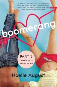 Noelle August - Boomerang (Part Three: Chapters 39 - The End) - A Boomerang Novel.