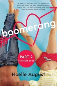 Noelle August - Boomerang (Part Two: Chapters 20 - 38) - A Boomerang Novel.