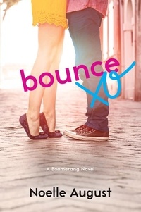 Noelle August - Bounce - A Boomerang Novel.