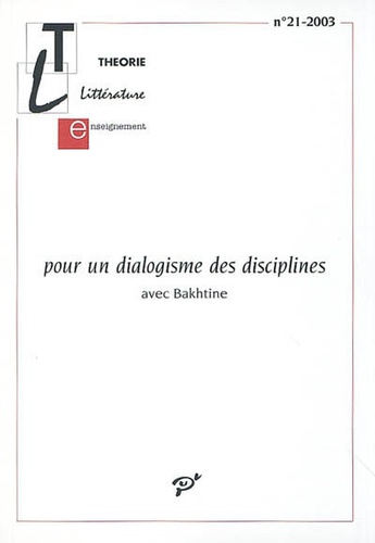 Noëlle Batt et  Collectif - Pour un dialogisme des disciplines - avec Bakhtine - Avec supplément Table des auteurs et sommaires des numéros (1981-2002).