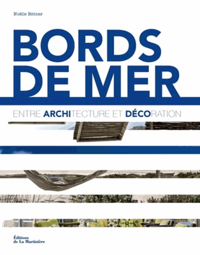 Noëlle Bittner - Bords de mer - Entre architecture et décoration.