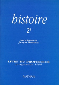 Noëlle Blanchenoix et Pierrette Chapelle - Histoire 2nde. Livre Du Professeur, Programme 1996.