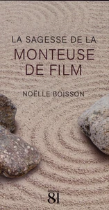 La sagesse de la monteuse de film
