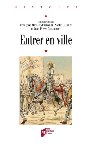 Entrer en ville. Colloque de l'Université d'Orléans 26-27 octobre 2001 EA 3272 - Les territoires de l'identité