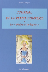 Noëlle Dedeyan - Journal de la petite comtesse Tome 1 : La "pêche à la ligne".