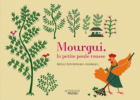 Mourgui, la petite poule rousse de Noëlle Deffontaines-Chembayil - Album -  Livre - Decitre