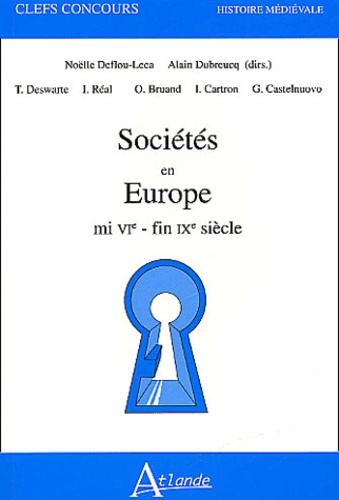 Noëlle Deflou-Leca et Alain Dubreucq - Societes En Europe Mi Vie - Fin Ixe Siecle.