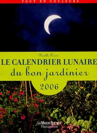 Le calendrier lunaire du bon jardinier