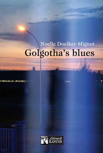 Noëlle Doelker-Mignot - Golgotha's blues.