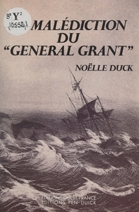 Noëlle Duck - La malédiction du "General Grant".