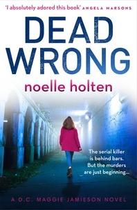Noelle Holten - Dead Wrong.