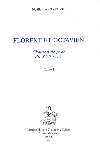 Florent et Octavien. Chanson de geste du XIVe siècle. Pack en 2 tomes