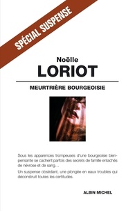 Noëlle Loriot et Noelle Loriot - Meurtrière Bourgeoisie.
