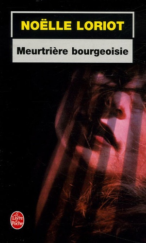 Meurtrière bourgeoisie - Occasion