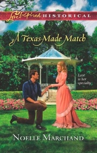 Noëlle Marchand - A Texas-Made Match.