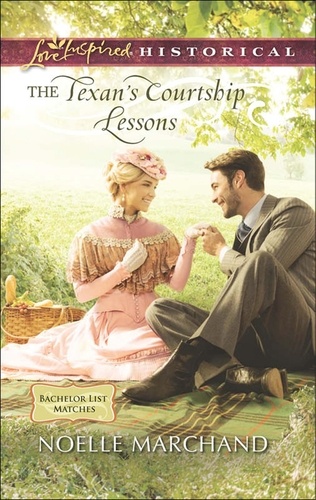 Noëlle Marchand - The Texan's Courtship Lessons.