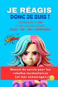 Je réagis, donc je suis !