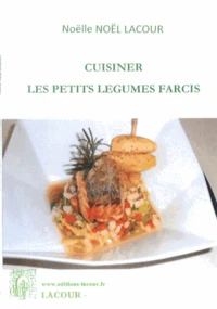 Cuisiner les petits légumes farcis
