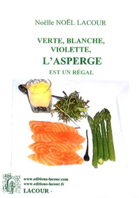 Verte, blanche, violette, l'asperge est un régal