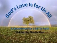 God's Love is for Us All:  A Devotional for LGBTQ Faith