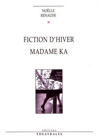 Fiction d'hiver ; Madame Ka