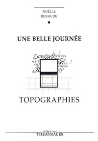 Une belle journée, Topographies