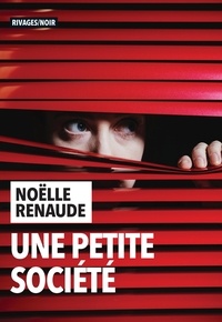 Noëlle Renaude - Une petite société.