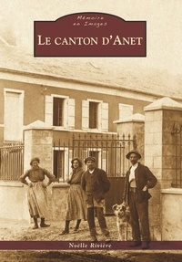Noëlle Rivière - Le canton d'Anet.