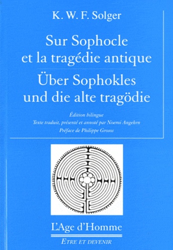 Noemi Angehrn - Sur Sophocle et la tragédie antique - Edition bilingue Français-Allemand.
