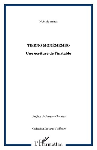Noémie Auzas - Tierno Monénembo - Une écriture de l'instable.