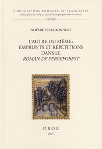 L'autre du même : emprunts et répétitions dans le Roman de Perceforest