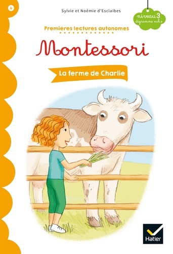 Noemie d' Esclaibes - La ferme de Charlie - Premières lectures autonomes Montessori.