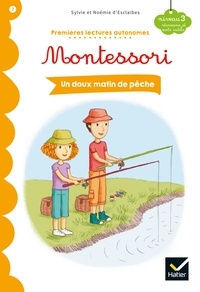 Amazon ebook téléchargements gratuits Un doux matin de pêche - Premières lectures autonomes Montessori