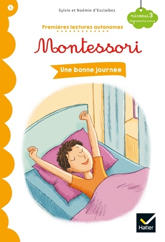 Noemie d' Esclaibes - Une bonne journée - Premières lectures autonomes Montessori.