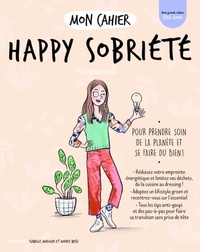 Noémie Delva - Mon cahier happy sobriété.