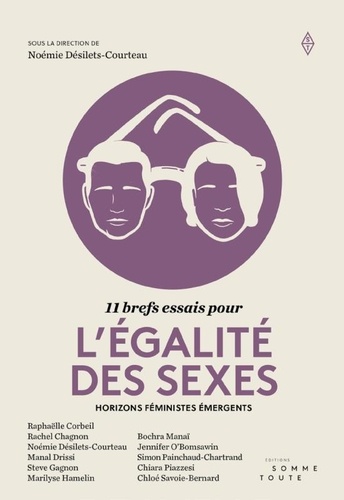 Noémie Désilets-Courteau - 11 brefs essais pour l'égalité des sexes - Horizons féministes émergents.