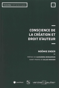Noémie Enser - Conscience de la création et droit d'auteur.
